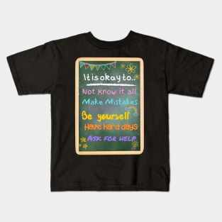 It is okay.. Kids T-Shirt